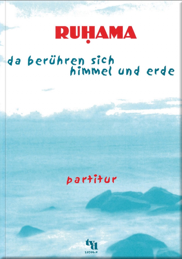 DA BERÜHREN SICH HIMMEL UND ERDE Partitur Ruhama DA BERÜHREN SICH HIMMEL UND ERDE Partitur Ruhama